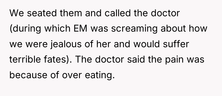 We seated them and called the doctor (during which EM...