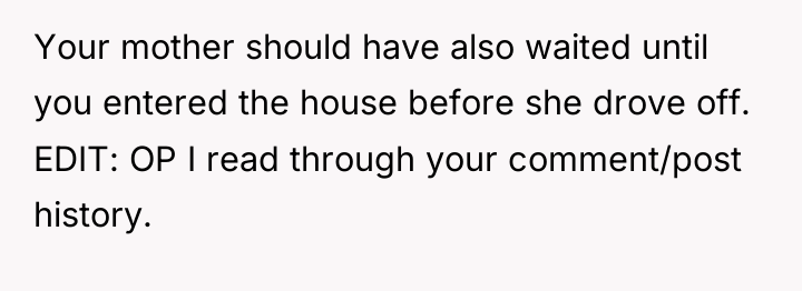 Your mother should have also waited until you entered the...