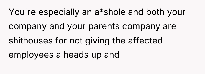 You're especially an a*shole and both your company and your...