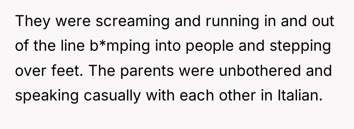 They were screaming and running in and out of the...
