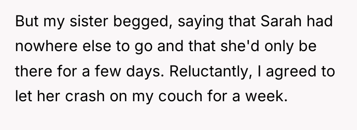 But my sister begged, saying that Sarah had nowhere else...