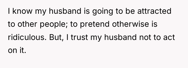 I know my husband is going to be attracted to...