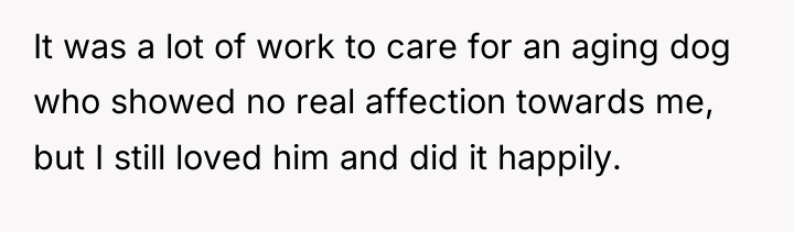 It was a lot of work to care for an...