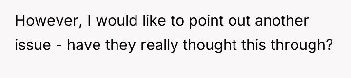 However, I would like to point out another issue -...