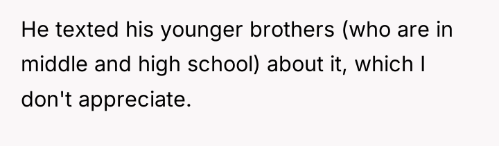 He texted his younger brothers (who are in middle and...