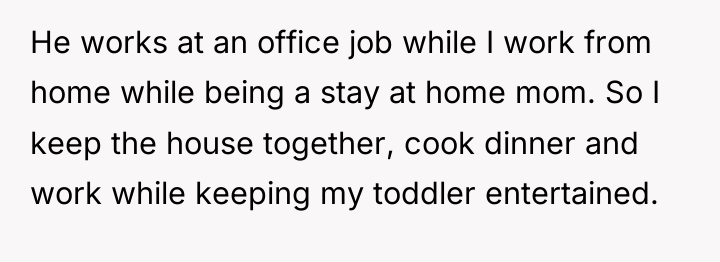 He works at an office job while I work from...