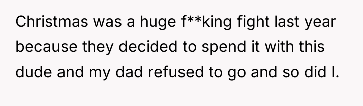 Christmas was a huge f**king fight last year because they...
