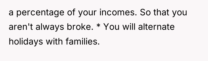 a percentage of your incomes. So that you aren't always...