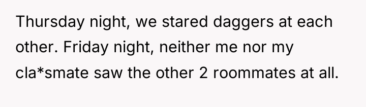 Thursday night, we stared daggers at each other. Friday night,...