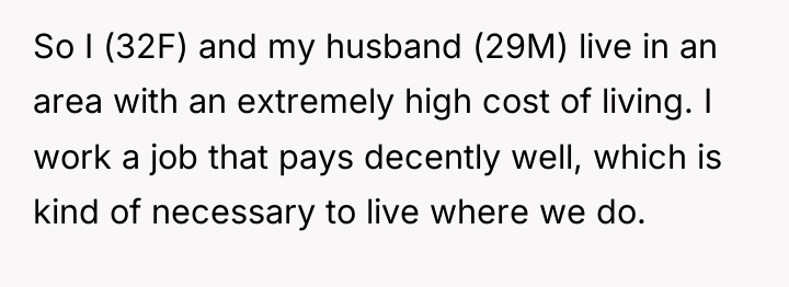 So I (32F) and my husband (29M) live in an...