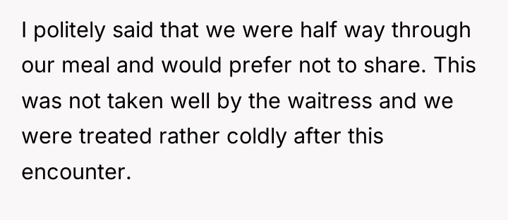 I politely said that we were half way through our...