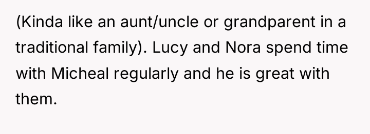 (Kinda like an aunt/uncle or grandparent in a traditional family)....