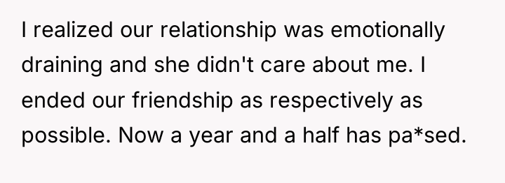I realized our relationship was emotionally draining and she didn't...