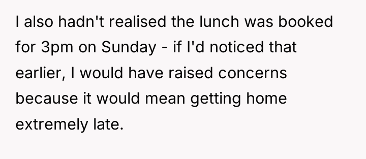 I also hadn't realised the lunch was booked for 3pm...