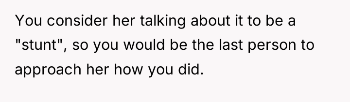 You consider her talking about it to be a "stunt",...
