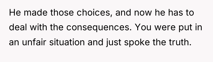 He made those choices, and now he has to deal...