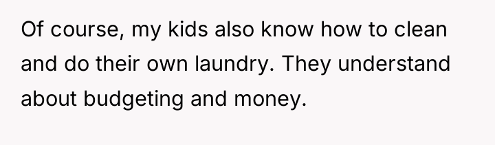 Of course, my kids also know how to clean and...
