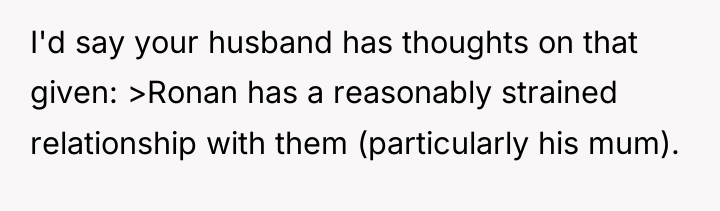 I'd say your husband has thoughts on that given: >Ronan...