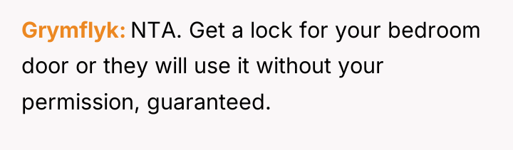 Grymflyk NTA. Get a lock for your bedroom door or...