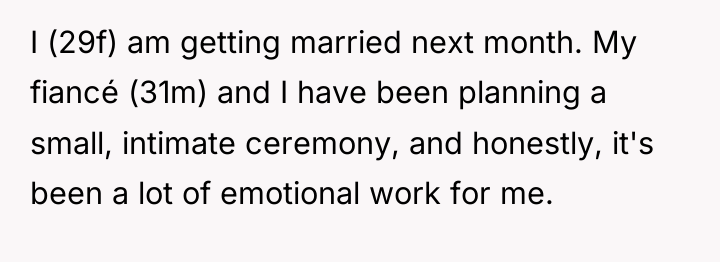 I (29f) am getting married next month. My fiancé (31m)...