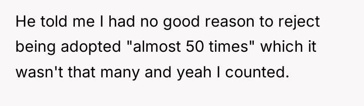 He told me I had no good reason to reject...