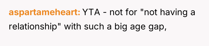 aspartameheart YTA - not for "not having a relationship" with...