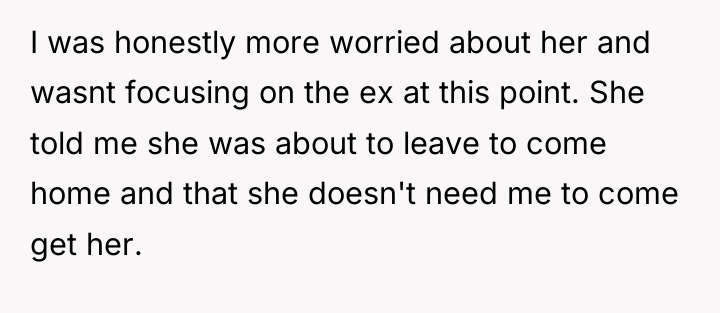 I was honestly more worried about her and wasnt focusing...