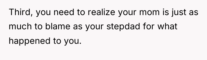 Third, you need to realize your mom is just as...