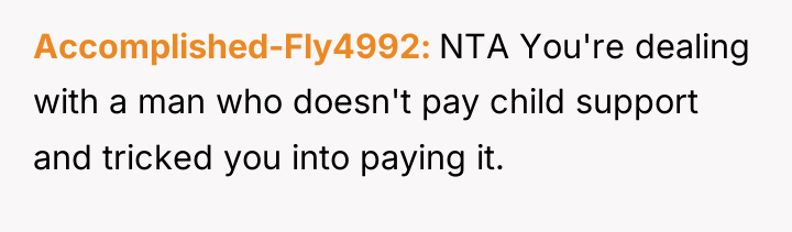 Accomplished-Fly4992 NTA You're dealing with a man who doesn't pay...