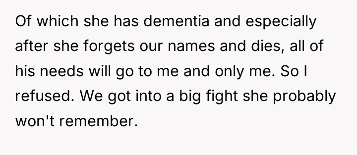 Of which she has dementia and especially after she forgets...