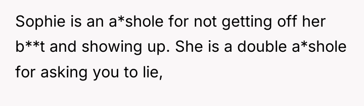 Sophie is an a*shole for not getting off her b**t...