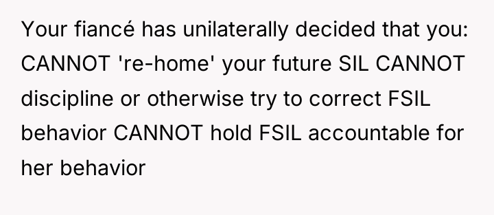 Your fiancé has unilaterally decided that you: CANNOT 're-home' your...