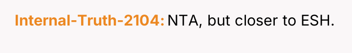 Internal-Truth-2104 NTA, but closer to ESH.
