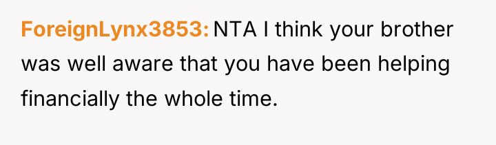 ForeignLynx3853 NTA I think your brother was well aware that...