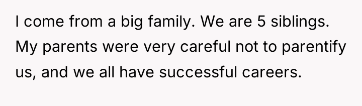 I come from a big family. We are 5 siblings....