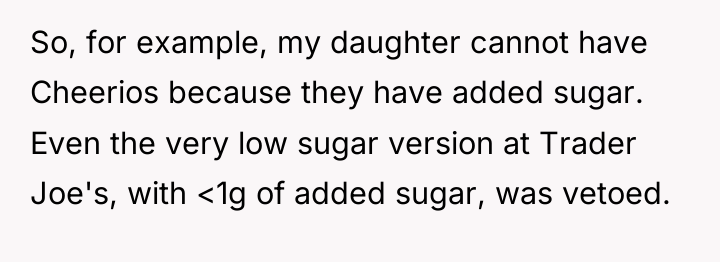 So, for example, my daughter cannot have Cheerios because they...