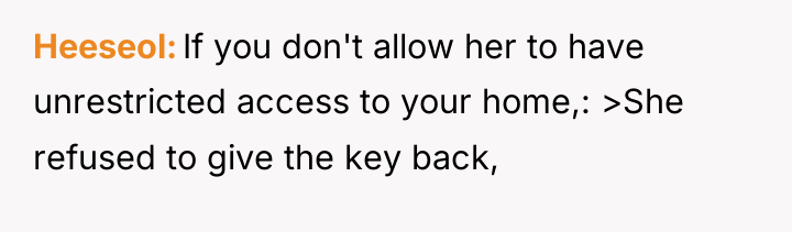 Heeseol If you don't allow her to have unrestricted access...