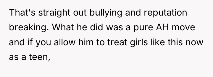That's straight out bullying and reputation breaking. What he did...