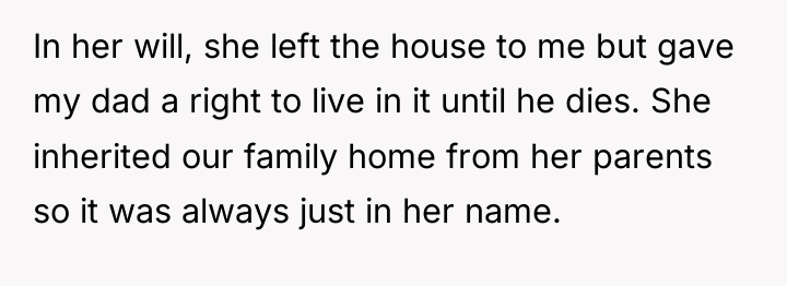 In her will, she left the house to me but...
