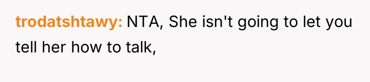 trodatshtawy NTA, She isn't going to let you tell her...