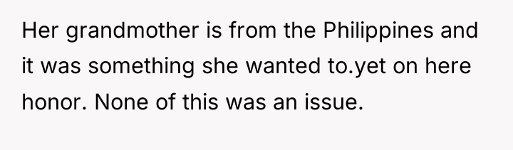 Her grandmother is from the Philippines and it was something...