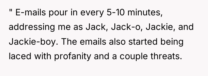 " E-mails pour in every 5-10 minutes, addressing me as...