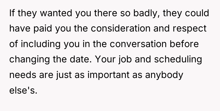 If they wanted you there so badly, they could have...