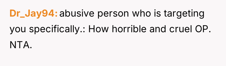 Dr_Jay94 abusive person who is targeting you specifically.: How horrible...
