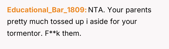 Educational_Bar_1809 NTA. Your parents pretty much tossed up i aside...