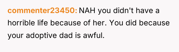commenter23450 NAH you didn't have a horrible life because of...