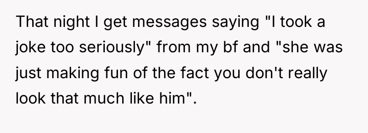 That night I get messages saying "I took a joke...