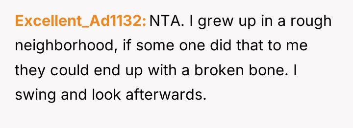 Excellent_Ad1132 NTA. I grew up in a rough neighborhood, if...