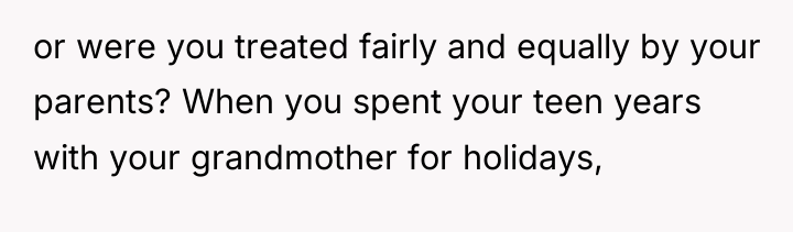 or were you treated fairly and equally by your parents?...
