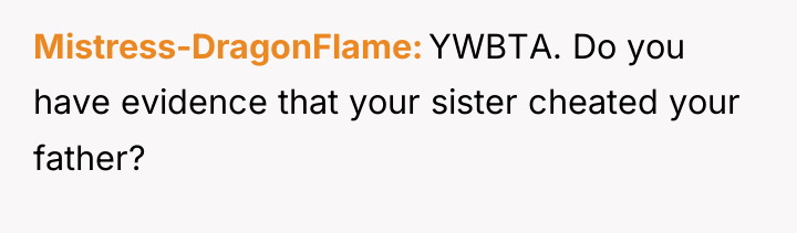 Mistress-DragonFlame YWBTA. Do you have evidence that your sister cheated...